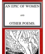 An Epic of Women, and Other Poems