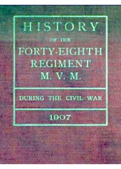 History of the Forty-Eighth Regiment M. V. M. During the Civil War