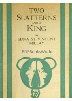 Two Slatterns and a King -  A Moral Interlude