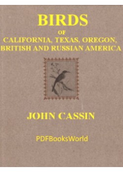 Illustrations of the Birds of California, Texas, Oregon, British and Russian America