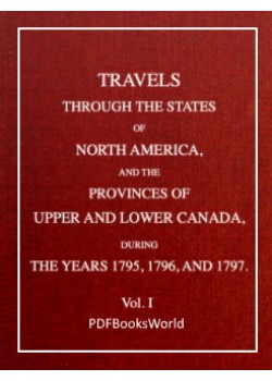 Travels through the states of North America, and the provinces of Upper and Lower Canada