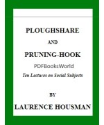 Ploughshare and Pruning-Hook -  Ten Lectures on Social Subjects