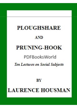 Ploughshare and Pruning-Hook -  Ten Lectures on Social Subjects