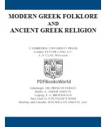 Modern Greek Folklore and Ancient Greek Religion -  A Study in Survivals