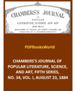 Chambers's Journal of Popular Literature, Science, and Art, Fifth Series, No. 34, Vol. I, August 23, 1884