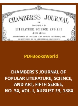 Chambers's Journal of Popular Literature, Science, and Art, Fifth Series, No. 34, Vol. I, August 23, 1884