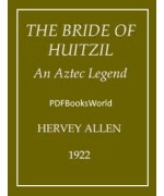 The Bride of Huitzil—An Aztec Legend