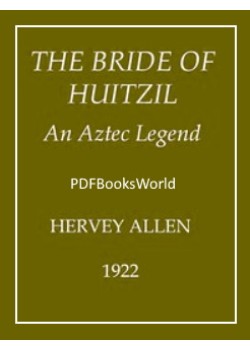 The Bride of Huitzil—An Aztec Legend