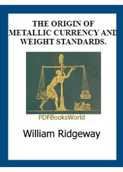 The Origin of Metallic Currency and Weight Standards