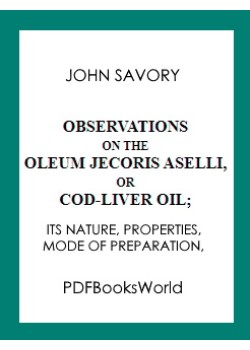 Observations on the Oleum Jecoris Aselli, or Cod-liver