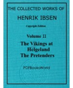 THE VIKINGS AT  HELGELAND - The Collected Works of Henrik Ibsen Vol. 02 (of 11)