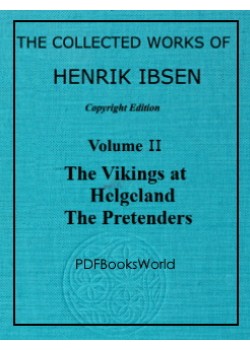 THE VIKINGS AT  HELGELAND - The Collected Works of Henrik Ibsen Vol. 02 (of 11)