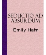 Seductio Ad Absurdum