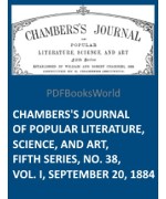 Chambers's Journal of Popular Literature, Science, and Art, Fifth Series, No. 38, Vol. I, September 20, 1884