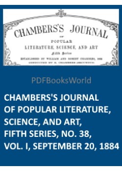 Chambers's Journal of Popular Literature, Science, and Art, Fifth Series, No. 38, Vol. I, September 20, 1884