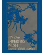 At the Emperor's Wish -  A Tale of the New Japan