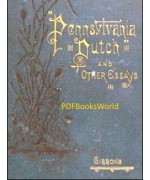 Pennsylvania Dutch, and other essays