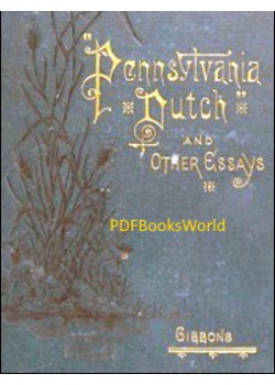 Pennsylvania Dutch, and other essays