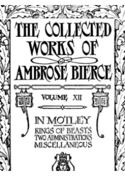 The Collected Works of Ambrose Bierce, Volume XII