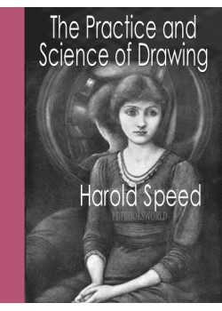 The Practice and Science of Drawing