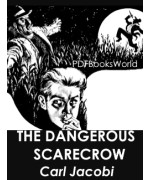 The Dangerous Scarecrow