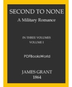 Second to None -  A Military Romance, Volume 1 (of 3)