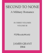 Second to None -  A Military Romance, Volume 3 (of 3)