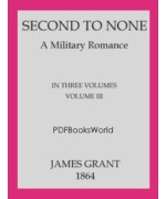 Second to None -  A Military Romance, Volume 3 (of 3)