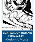 Eight Million Dollars From Mars!