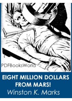 Eight Million Dollars From Mars!