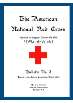 The American National Red Cross Bulletin, Vol. I, No. 2, April, 1906