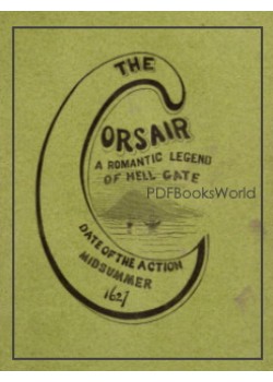 The corsair  -  a romantic legend of Hell Gate
