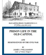 Prison Life in the Old Capitol and Reminiscences of the Civil War