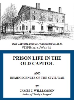 Prison Life in the Old Capitol and Reminiscences of the Civil War