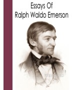 Essays Of Ralph Waldo Emerson