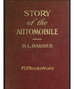 Story of the automobile -  Its history and development from 1760 to 1917