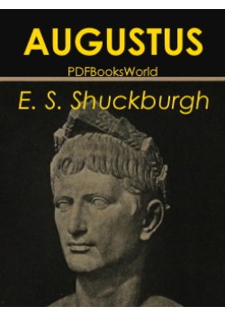 Augustus -  The Life and Times of the Founder of the Roman Empire