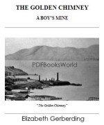 The Golden Chimney -  A Boy's Mine