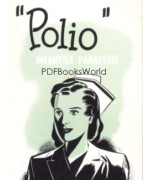Polio -  Infantile Paralysis