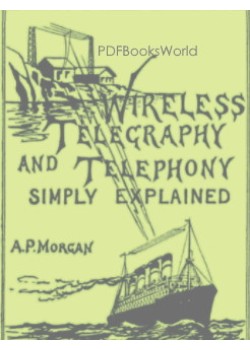 Wireless Telegraphy and Telephony Simply Explained