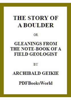 Gleanings from the Note-book of a Field Geologist