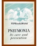 Pneumonia -  Its Care and Prevention