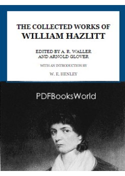 The Collected Works of William Hazlitt (Vol 10)