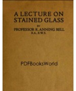 A Lecture on Stained Glass