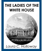 The Ladies of the White House