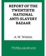 Report of the Twentieth National Anti-Slavery Bazaar
