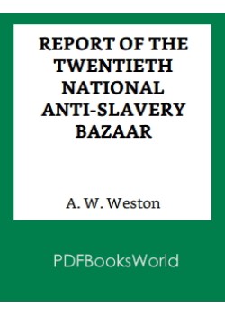 Report of the Twentieth National Anti-Slavery Bazaar