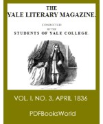 The Yale Literary Magazine (Vol. I, No. 3, April 1836)