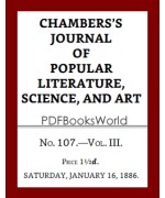 Chambers's Journal of Popular Literature, Science, and Art, Fifth Series, No. 107, Vol. III, January 16, 1886
