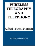 Wireless Telegraphy and Telephony Simply Explained